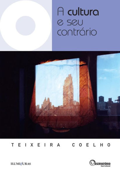 A cultura e seu contrário : Cultura, arte e política pós-2001