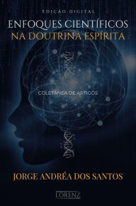 Title: Enfoques Científicos na Doutrina Espírita, Author: Jorge Andrea dos Santos