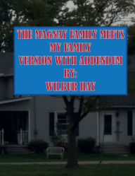 Title: The Magnay Family Meets My Family 11: Version With Addendum, Author: Wilbur Hay