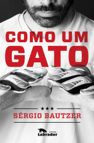 Title: Como um Gato, Author: Sérgio Bautzer