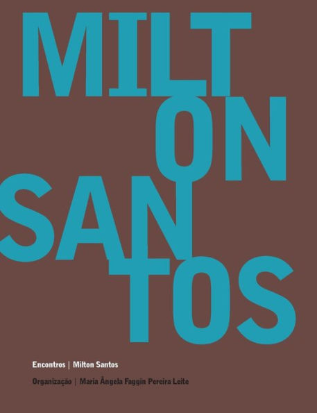 Milton Santos - Encontros