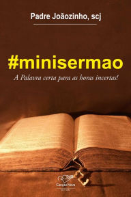 Title: #minisermão: A palavra certa para as horas incertas, Author: João Carlos Almeida