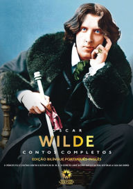 Title: Contos Completos de Oscar Wilde: Edição bilíngue português - inglês, Author: Oscar Wilde