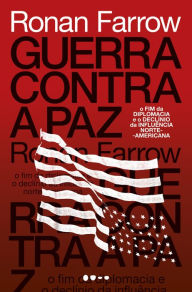 Title: Guerra contra a paz, Author: Ronan Farrow