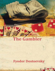 Title: The Gambler, Author: Fyodor Dostoevsky