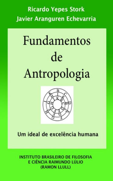 Fundamentos de Antropologia - Completo: Um ideal de excelência humana