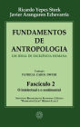 Fundamentos de Antropologia - Fasciculo 2 - O intelectual e o sentimental: Um ideal de excelência humana