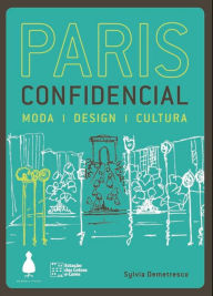 Title: Paris confidencial: Moda, design, cultura, Author: Sylvia Demetresco
