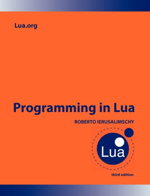 Programming In Lua By Roberto Ierusalimschy Paperback Barnes Noble - roblox lua c codes