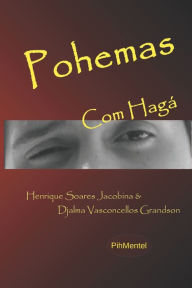 Title: POHEMAS COM HAGÁ, Author: Henrique Soares Jacobina