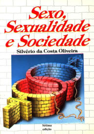 Title: Sexo, Sexualidade E Sociedade, Author: Silvério Costa Da Oliveira