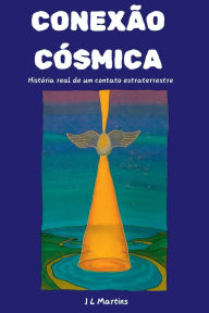 Title: Conexão Cósmica, Author: Jose Luiz Lanhoso Martins