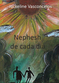Title: Nephesh De Cada Dia, Author: Jackeline Vasconcelos