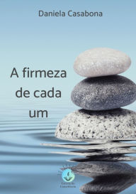 Title: A Firmeza De Cada Um, Author: Daniela Casabona
