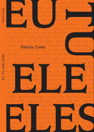Title: Eu, tu, ele, eles..., Author: Fabricio Cunha