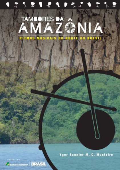 Tambores da Amazonia: Ritmos musicais do Norte do Brasil