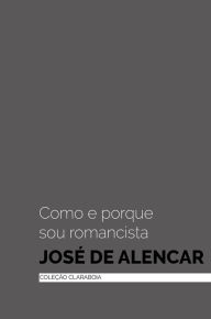 Title: Como e porque sou romancista, Author: José de Alencar