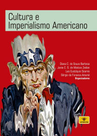 Title: Cultura e imperialismo americano, Author: Diana Carla Souza de Barbosa