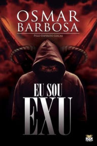 Title: EU SOU EXU, Author: OSMAR BARBOSA
