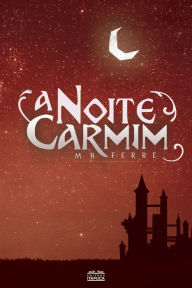 Title: A noite carmim, Author: M. B. Ferre