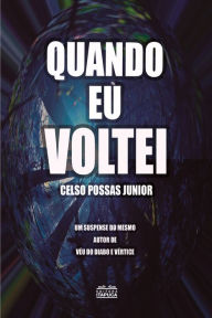 Title: Quando eu voltei, Author: Celso Possas Junior