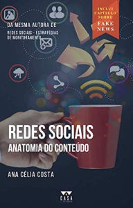 Title: Redes sociais: anatomia do conteúdo, Author: Ana Célia Costa