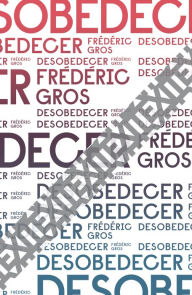 Title: Desobedecer, Author: Frédéric Gros