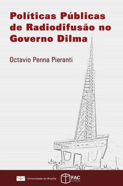 Políticas Públicas de Radiodifusão no Governo Dilma