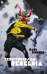 Title: Territórios em rebeldia, Author: Raúl Zibechi