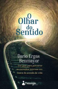 Title: O olhar do sentido, Author: Dario Ergas Benmayor