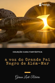 Title: A voz do Grande Pai Negro de Além Mar, Author: Gerson Lodi-Ribeiro