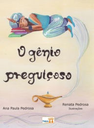 Title: O gï¿½nio preguiï¿½oso, Author: Ana Paula Pedrosa