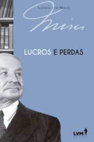 Title: Lucros e perdas, Author: Ludwig von Mises