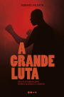 A grande luta