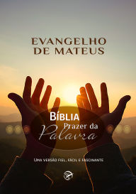 Title: Evangelho de Mateus: Bíblia Prazer da Palavra, Author: Israel Belo de Azevedo