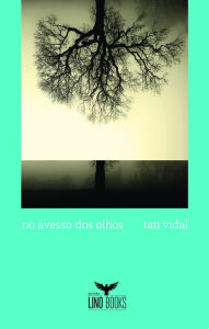 Title: No avesso dos olhos, Author: Tati Vidal