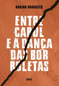 Title: Entre Cabul e a Dança das Borboletas, Author: Karina Manasseh