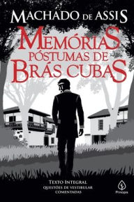 Title: Memórias póstumas de Brás Cubas, Author: Joaquim Maria Machado de Assis