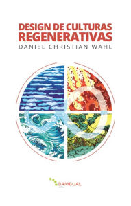Title: Design de Culturas Regenerativas, Author: Daniel Christian Wahl