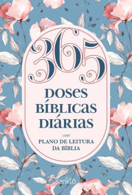 Title: 365 doses bíblicas diárias Floral: Com plano de leitura da Bíblia, Author: Sankto Editorial