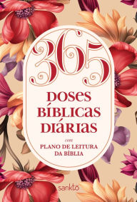 Title: 365 Doses Bíblicas Diárias Floral Rosé: Com plano de leitura da Bíblia, Author: Sankto Editorial