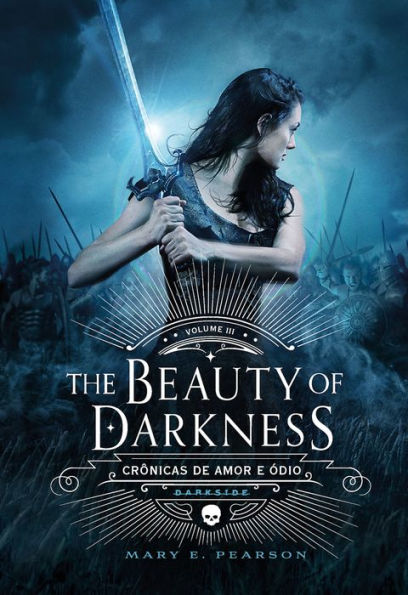 The Beauty of Darkness: Crônicas de Amor e Ódio #3