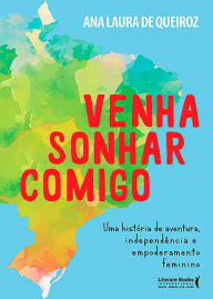 Title: Venha sonhar comigo, Author: Ana Laura de Queiroz