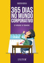 365 dias no mundo corporativo: Do 