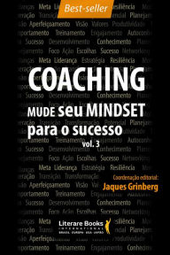 Title: Coaching - Mude seu mindset para o sucesso: Volume 3, Author: Jaques Grinberg