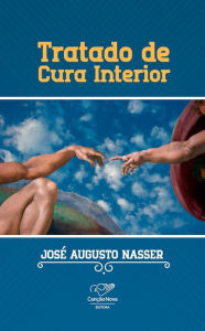 Title: Tratado de cura interior, Author: José Augusto Nasser