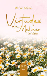 Title: Virtudes da mulher de valor, Author: Marina Adamo