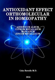 Title: The Antioxidant Effect Orthomolecular in Homeopathy, Author: CELSO BATTELLO