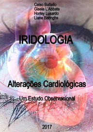 Title: iridologia - Alterações Cardiológicas : Um Estudo Observacional, Author: Horley Lusardo Gisele L
