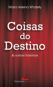 Title: Coisas do destino & outras histórias, Author: Cliff Cardinal